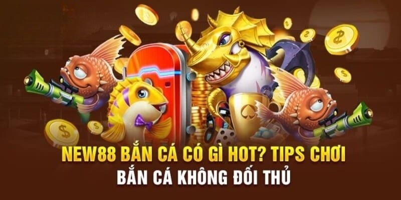 bắn cá new88